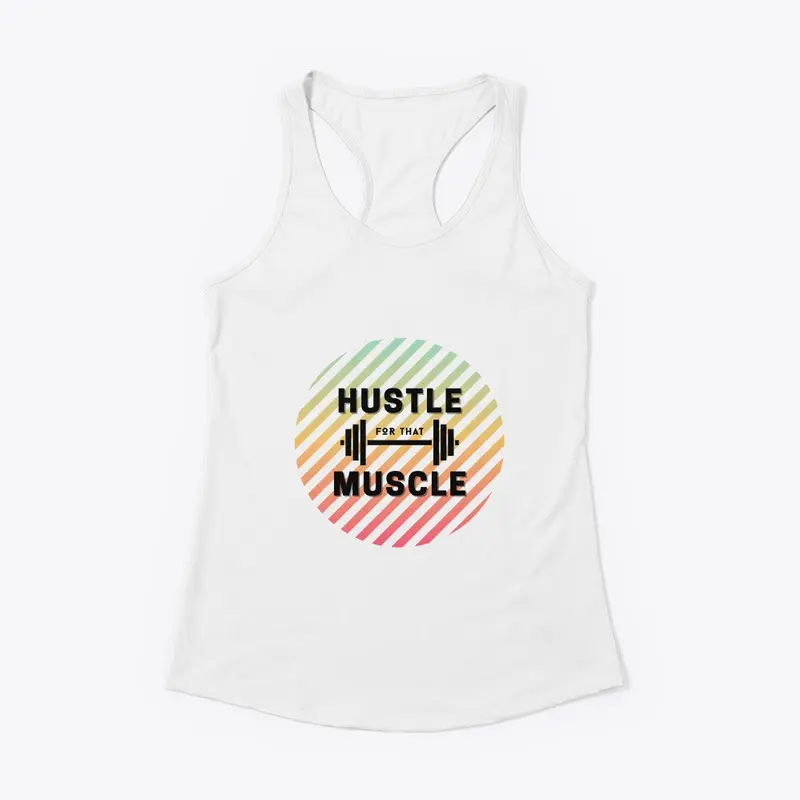 hustle for that muscle